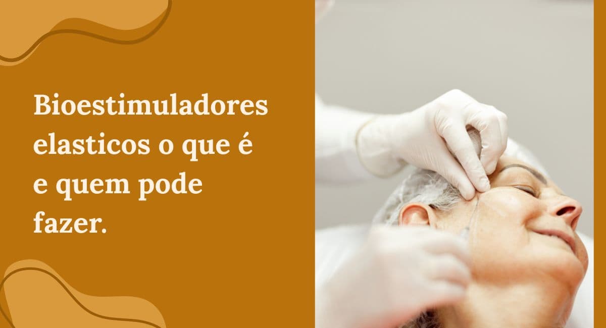 Bioestimuladores Elásticos: O Que São e Quem Pode Fazer?